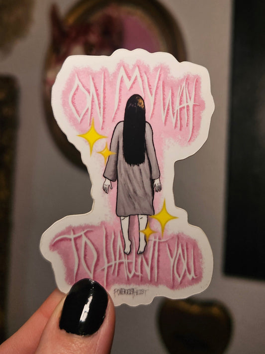 On My Way To Haunt You 3" Sticker